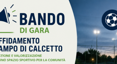Affidamento in gestione del campetto di calcio a 5 comunale sito in Località Cavatella.